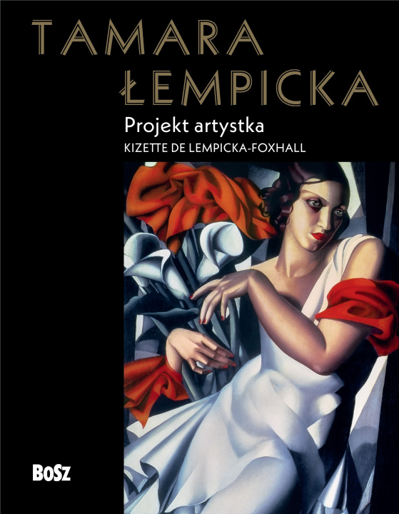 Kniha Tamara Łempicka. Projekt artystka Kizette de Lempicka-Foxhall