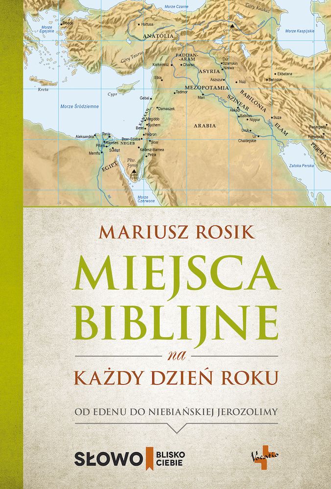 Kniha Miejsca biblijne na każdy dzien roku Mariusz Rosik