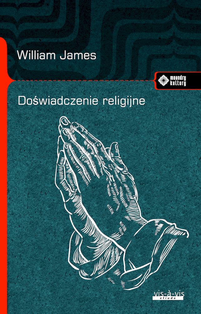 Kniha Doświadczenie religijne William James