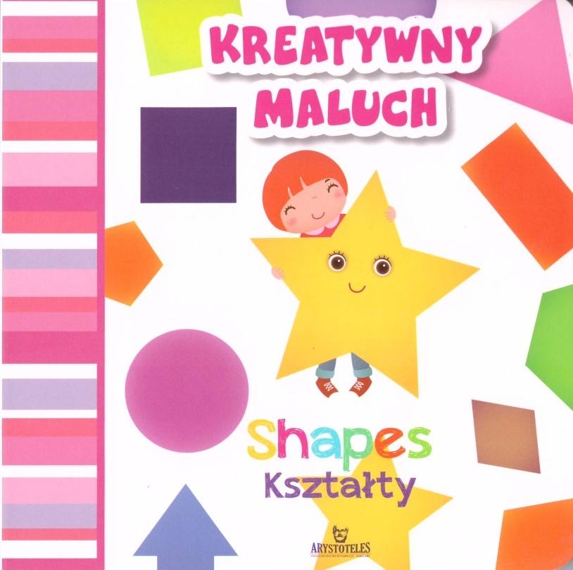 Knjiga Kreatywny maluch Kształty Shapes Grzankowska Ewelina