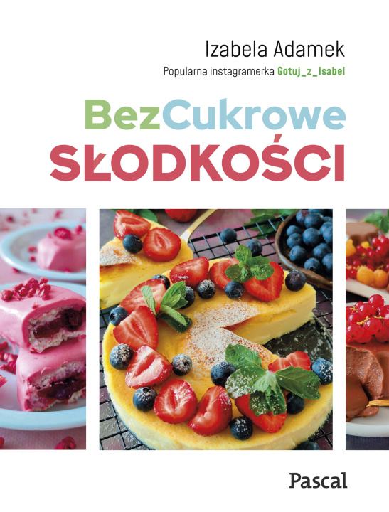 Buch BezCukrowe słodkości Izabela Adamek