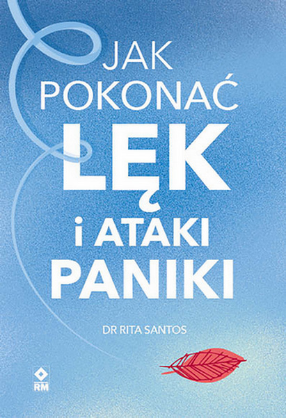 Könyv Jak pokonać lęk i ataki paniki Rita Satos