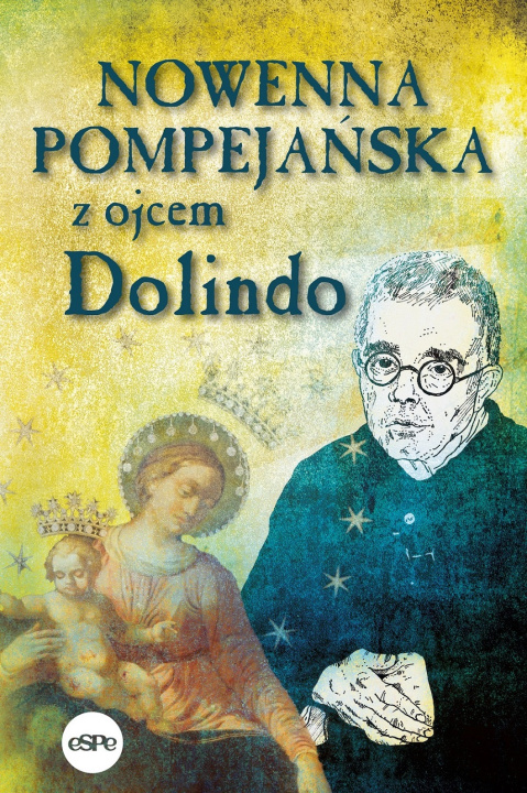 Knjiga Nowenna pompejańska z ojcem Dolindo Krzysztof Nowakowski