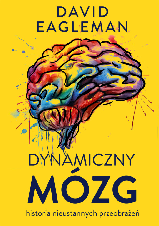 Könyv Dynamiczny mózg. Historia nieustannych przeobrażeń David Eagleman
