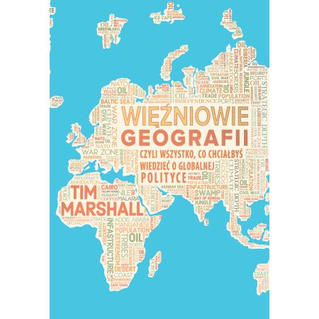 Kniha Więźniowie geografii, czyli wszystko, co chciałbyś wiedzieć o globalnej polityce Marshall Tim