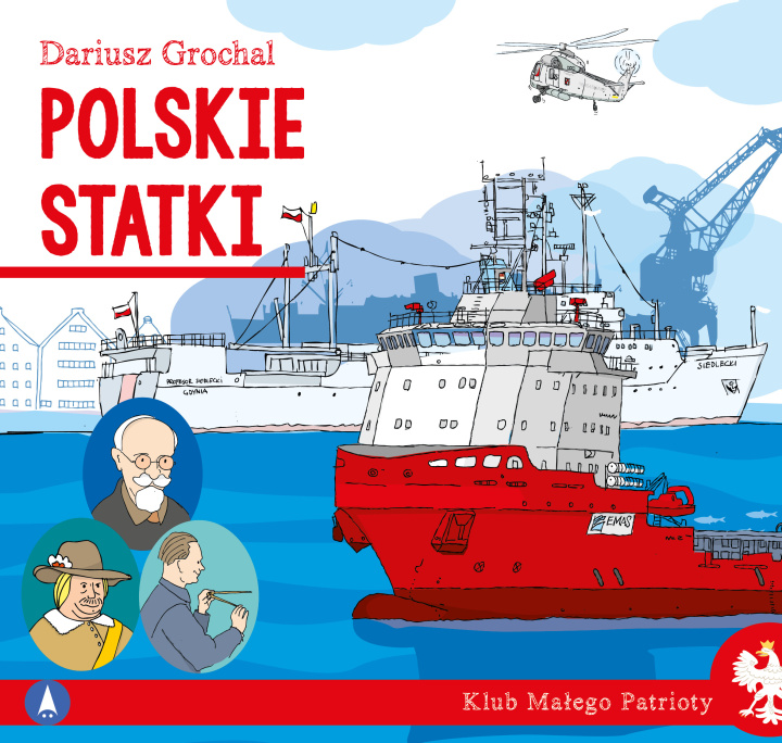 Libro Polskie statki. Klub małego patrioty Dariusz Grochal