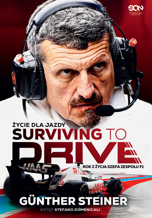 Книга Surviving to Drive. Życie dla jazdy. Rok z życia szefa zespołu F1 Günther Steiner