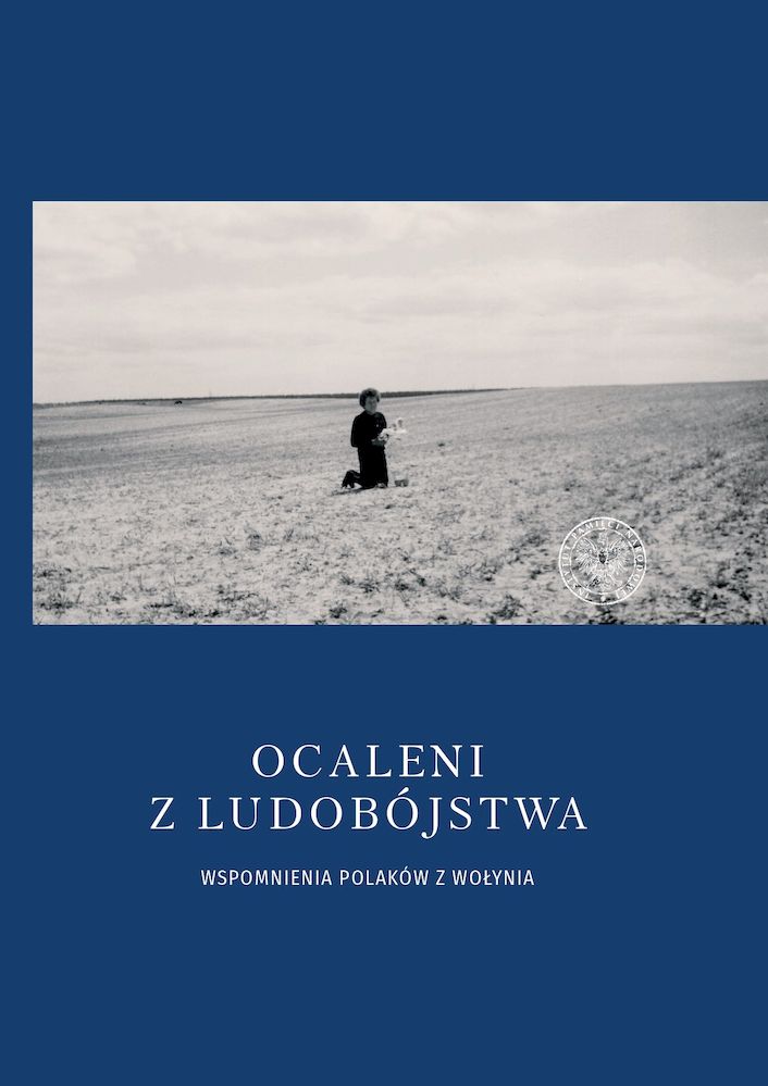 Knjiga Ocaleni z ludobójstwa. Wspomnienia Polaków z Wołynia Joanna Karbarz-Wilińska