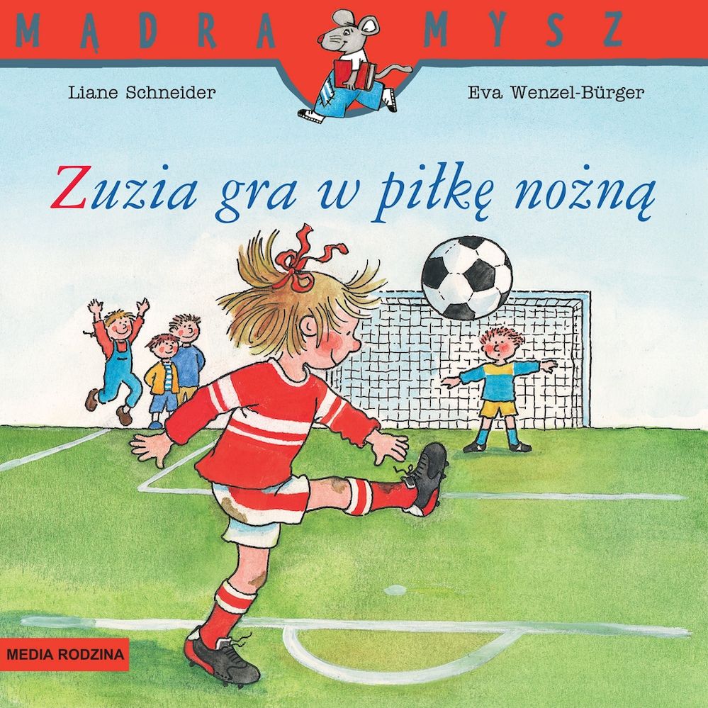 Kniha Zuzia gra w piłkę nożną. Mądra Mysz Eva Wenzel-Burger