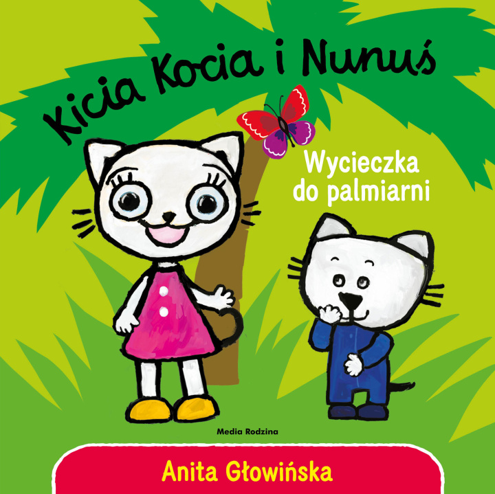 Kniha Wycieczka do palmiarni. Kicia Kocia i Nunuś Anita Głowińska