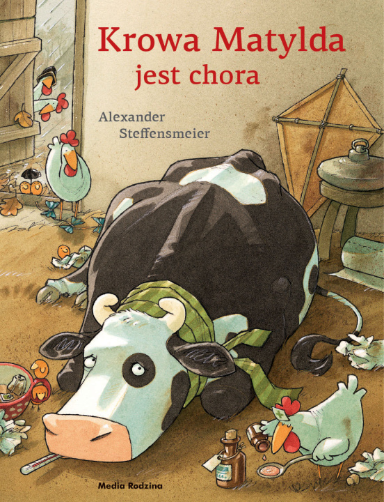 Knjiga Krowa Matylda jest chora. Krowa Matylda Alexander Steffensmeier