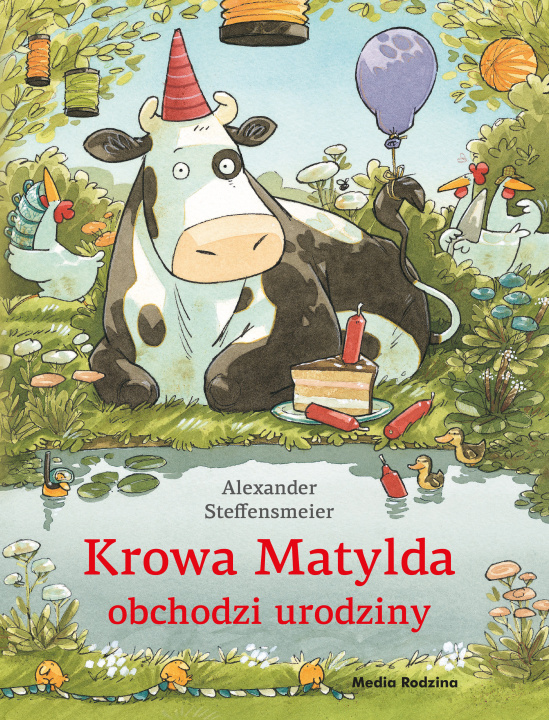Könyv Krowa Matylda obchodzi urodziny. Krowa Matylda Alexander Steffensmeier