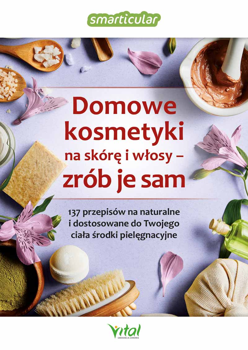 Könyv Domowe kosmetyki na skórę i włosy - zrób je sam wyd. 2023 Opracowanie zbiorowe