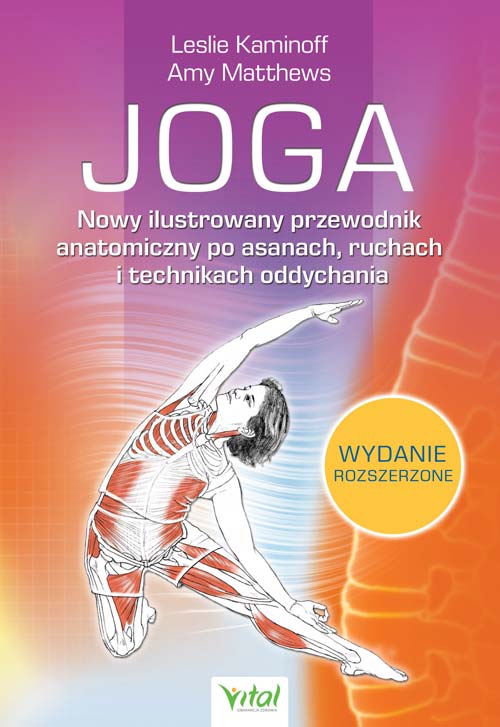 Könyv Joga. Nowy ilustrowany przewodnik anatomiczny po asanach, ruchach i technikach oddychania Leslie Kaminoff