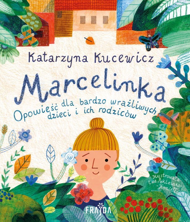 Kniha Marcelinka. Opowieść dla bardzo wrażliwych dzieci i ich rodziców Katarzyna Kucewicz