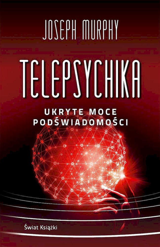 Knjiga Telepsychika. Ukryte moce podświadomości Joseph Murphy