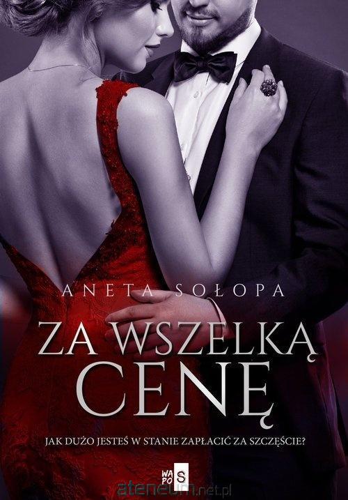 Libro Za wszelką cenę Sołopa Aneta