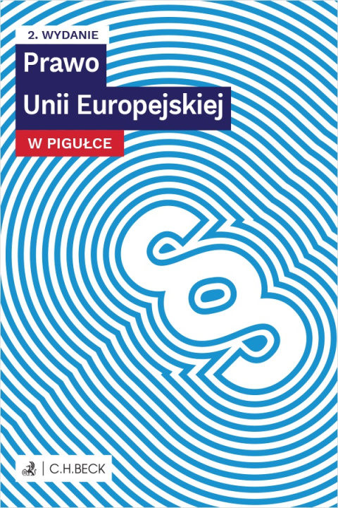 Knjiga Prawo Unii Europejskiej w pigułce wyd. 2 Opracowanie zbiorowe