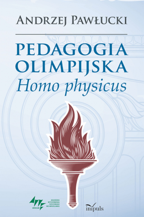 Könyv Pedagogia olimpijska Homo physicus Andrzej Pawłucki