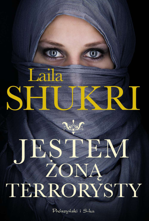 Книга Jestem żoną terrorysty wyd. specjalne Laila Shukri