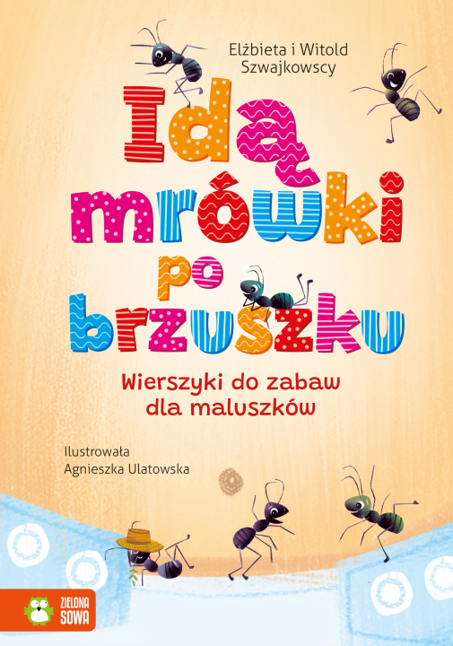 Buch Idą mrówki po brzuszku. Wierszyki do zabaw dla maluszków Elżbieta Szwajkowska