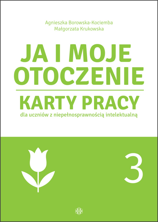 Kniha Ja i moje otoczenie Karty pracy dla uczniów z niepełnosprawnością intelektualną część 3 Agnieszka Borowska-Kociemba