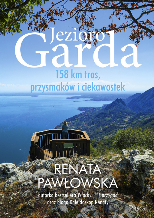 Book Jezioro Garda. 158 km tras, przysmaków i ciekawostek Renata Pawłowska