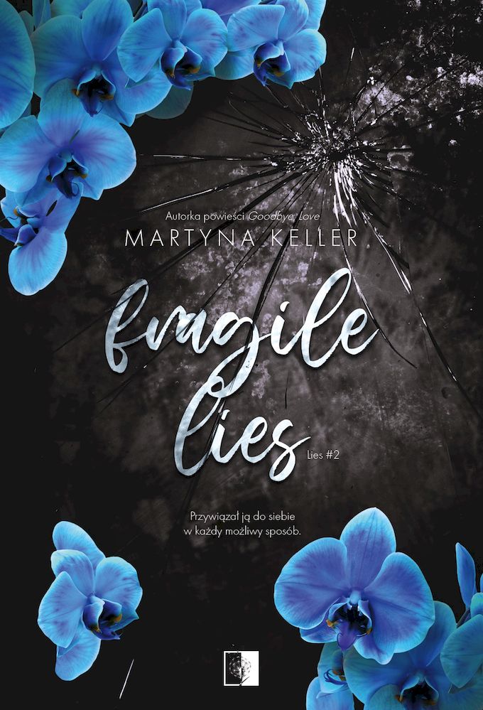 Carte Fragile Lies. Lies. Tom 2 Martyna Keller