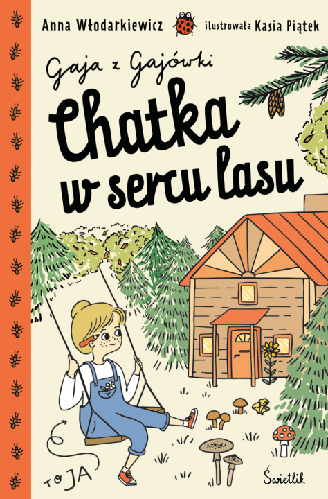 Książka Chatka w sercu lasu. Gaja z Gajówki. Tom 1 Anna Włodarkiewicz