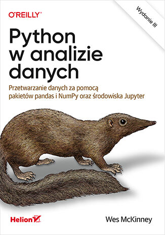 Könyv Python w analizie danych. Przetwarzanie danych za pomocą pakietów pandas i NumPy oraz środowiska Jupyter wyd. 3 Wes McKinney