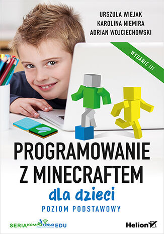 Kniha Programowanie z Minecraftem dla dzieci. Poziom podstawowy wyd. 3 Urszula Wiejak