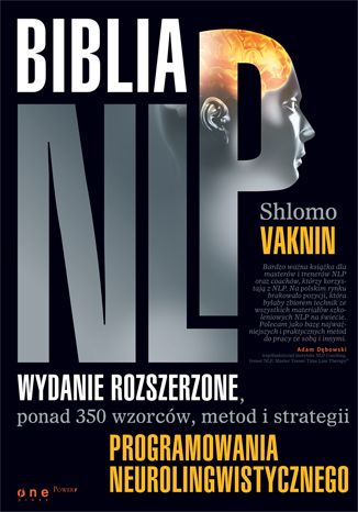 Buch Biblia NLP. Ponad 350 wzorców, metod i strategii programowania neurolingwistycznego Shlomo Vaknin