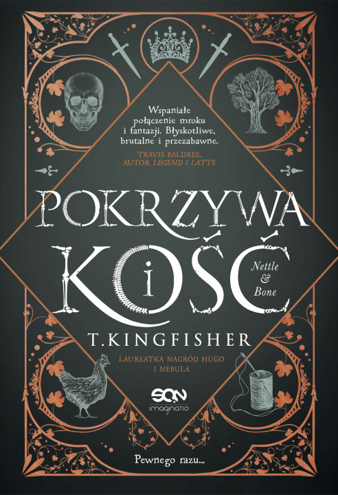 Könyv Pokrzywa i kość T. Kingfisher