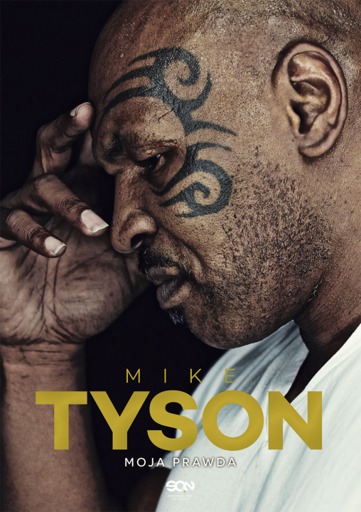 Kniha Mike Tyson. Moja prawda wyd. 4 Mike Tyson