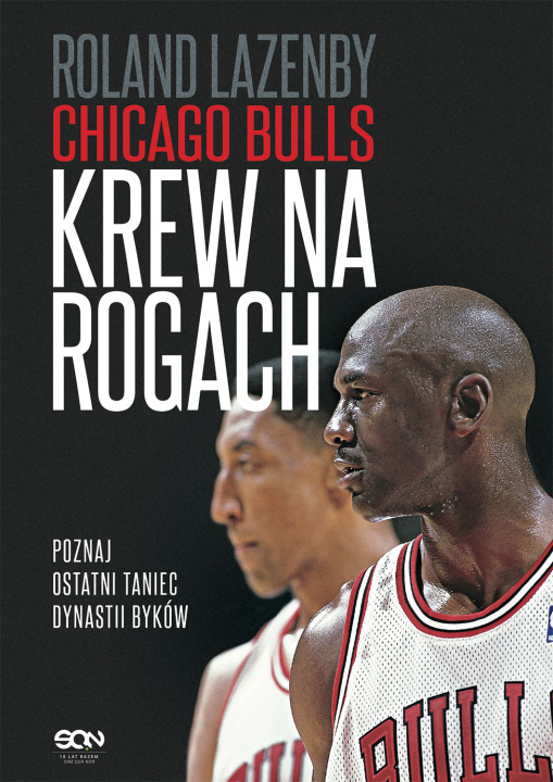 Kniha Chicago Bulls. Krew na rogach wyd. 2023 Roland Lazenby