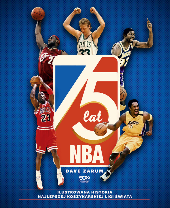 Kniha 75 lat NBA. Ilustrowana historia najlepszej koszykarskiej ligi świata wyd. 2023 Dave Zarum