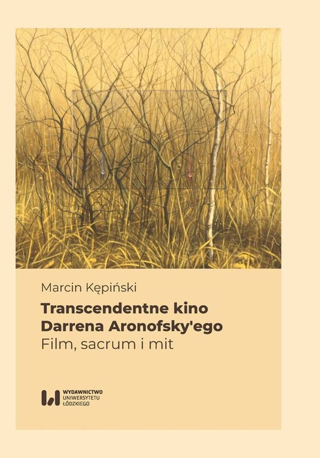 Buch Transcendentne kino Darrena Aronofsky’ego Kępiński Marcin