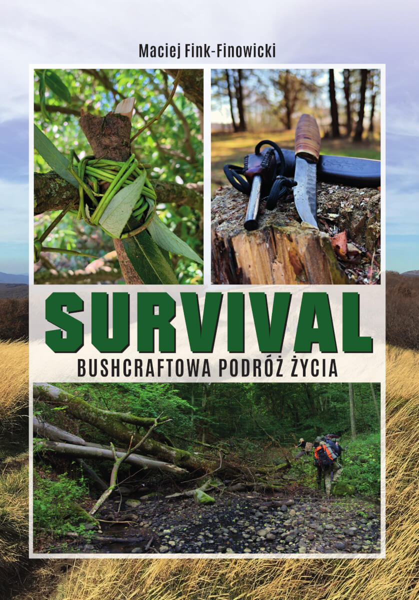 Knjiga Survival. Bushcraftowa podróż życia Maciej Fink-Finowicki