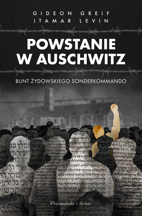 Könyv Powstanie w Auschwitz. Bunt żydowskiego Sonderkommando Gideon Greif