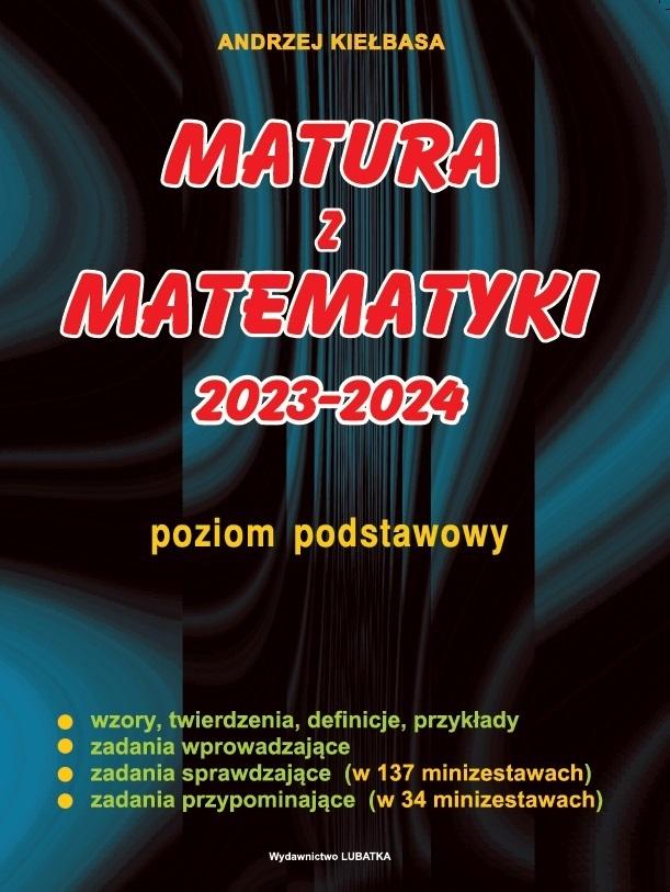 Könyv Matura z matematyki 2023-2024 poziomi podstawowy Andrzej Kiełbasa