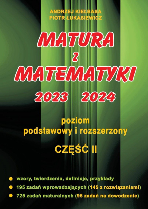 Книга Matura z matematyki 2023 2024 część 2 poziom podstawowy i rozszerzony Andrzej Kiełbasa