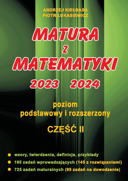 Book Matura z matematyki 2023 2024 część 2 poziom podstawowy i rozszerzony Andrzej Kiełbasa