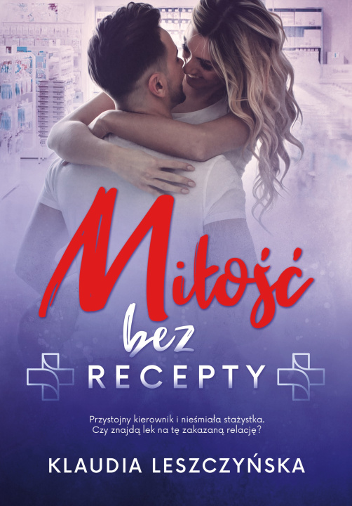 Book Miłość bez recepty Klaudia Leszczyńska