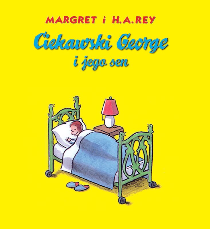 Carte Ciekawski George i jego sen MARGRET REY