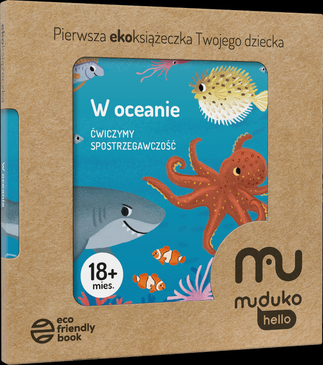 Kniha W oceanie. Ćwiczymy spostrzegawczość 18 mies.+ Pierwsza ekoksiążeczka Twojego Dziecka Opracowanie zbiorowe