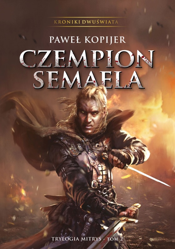 Buch Czempion Semaela. Trylogia Mitrys. Kroniki Dwuświata. Tom 2 Paweł Kopijer