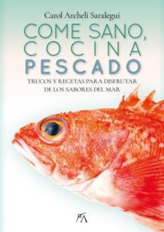 Kniha Come sano, cocina pescado ARCHELI SARALEGUI