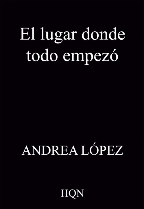 Könyv EL LUGAR DONDE TODO EMPEZO LOPEZ