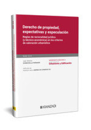 Kniha DERECHO DE PROPIEDAD EXPECTATIVAS Y ESPECULACION MONOGRAFIA JUAN ANTONIO CHINCHILLA PEINADO