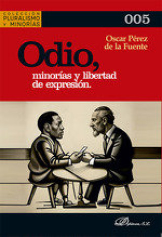 Libro ODIO MINORIAS Y LIBERTAD DE EXPRESION PEREZ DE LA FUENTE